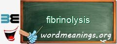 WordMeaning blackboard for fibrinolysis